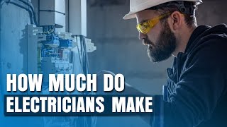 How Much Do Electricians Make?