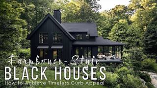 Farmhouse-Style Black Houses: How to Achieve Timeless Curb Appeal
