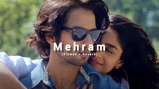 Mehram - Jersey - [Slowed + Reverb] | Sachet Tandon | Shahid Kapoor | Mrunal Thakur | sLow 🎵
