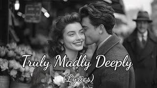 Truly Madly Deeply (2025 Original Version) | Timeless romantic ballad