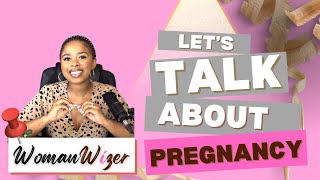 Lets talk about Pregnancy