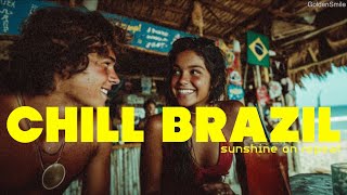 ブラジル人の女の子に恋をする - CHILL BRAZIL | Samba, Bossa Nova, Study, Work, Relax Playlist
