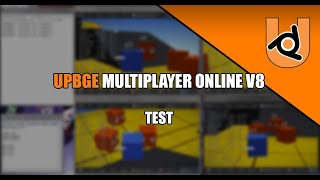 UPBGE - Multiplayer ONLINE v8 - TEST