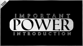 Introduction to Power | WATCH OUT it is DANGEROUS!