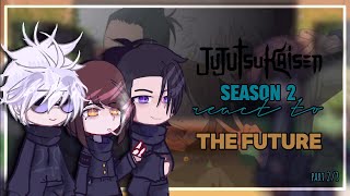 [2x] JJK SEASON 2 REACT TO THE FUTURE  [PART 2/2] [angst] #anime #gachaclub #jujutsukaisen