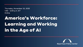 America’s Workforce: Learning and Working in the Age of AI