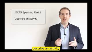 IELTS Simon - Speaking Lesson 7 | Part 2 Questions| Describe an activity