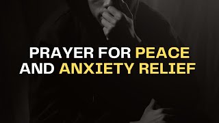 Peaceful Prayer for Anxiety Relief & Inner Calm | Find Relief from Stress