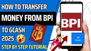 HOW TO TRANSFER MONEY FROM BPI MOBILE APP TO GCASH APP 2025 | BPI TO GCASH STEP BY STEP TUTORIAL