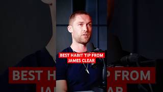 Never Miss Two Days: James Clear’s Best Habit Rule Revealed