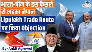 Nepal Objects to India-China Trade through Lipulekh Pass | Ankit Agrawal Study IQ