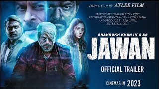 JAWAN MOVIE OFFICIAL TRAILER || SAHRUKH KHAN, VIJAY, THALAPATHY VIJAY.