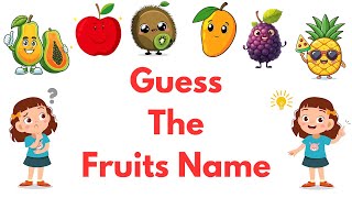 GUESS FRUITS NAME for Toddlers | Learning videos for kids | First words for babies | English vocab