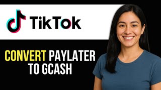 How to Convert TikTok PayLater to GCash | Step-by-Step Guide (2025)
