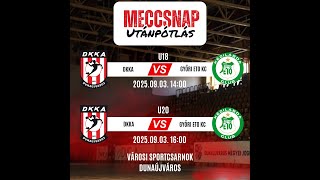 2025.09.03. DKKA TV ÉLŐ ADÁS | DKKA-GYŐRI ETO KC U18 ÉS U20 BAJNOKI MÉRKŐZÉS 1.FORDULÓ |