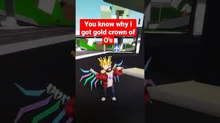 My friend also wants to get this golden crown of O's Lol u just need to make a better game tho