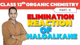 Elimination Reaction Of Haloalkane | Part - 11 | Organic Chemistry 🧪🤯