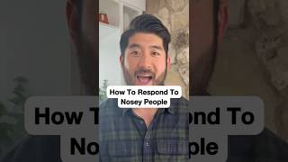How to respond to nosey people #communicationskills #protectyourenergy #setboundaries #peopleskills