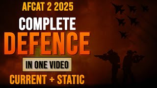 AFCAT 2 2025 Defence GK Last-Minute Revision | 9 Marks Secured! 🔥 Military Affairs & Current Affairs