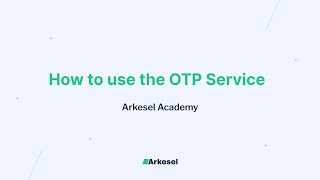 Arkesel Academy: How to use the OTP Service
