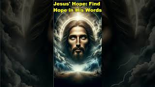 Jesus' Hope: Find Hope in His Words #JesusHope #FindHope #Hope