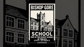 Bishop Gore School: A Welsh Educational Landmark