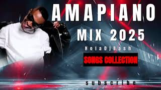 AMAPIANO MIX 2025| BEST AMAPIANO SONGS COLLECTION 2025 MIX| HOLADJBASH