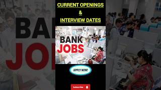 CURRENT OPENINGS & INTERVIEW DATES#jobsearch#banks #nbfcs #vacancy#bankingjobs#placement#bankingjobs
