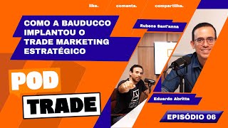 Como a Bauducco implantou o Trade Marketing Estratégico