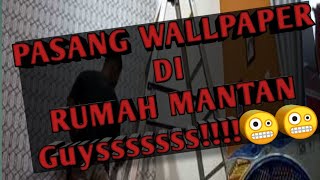 CARA PASANG || WALLPAPER || DI RUMAH MANTAN||