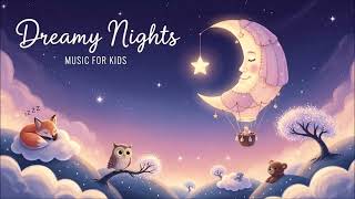 Dreamy Nights | Music for Kids
