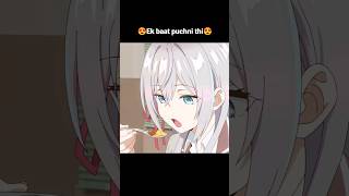 Ek_baat_puchni_thi_😍😍#anime_#alya_#kuze_#yuki_#love_#cute_#funny_#hindianime_#addict_#shorts