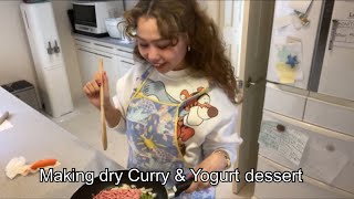 Making dry curry & yogurt dessert - Thoughts on humanity while cooking