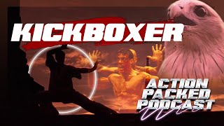 Action Packed Podcast Ep. 5 - Kickboxer