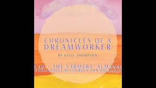 Ep. 10 - The Farmers' Almanac: Approachable Resources for Dreamwork