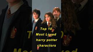 Top 10 Most Loved Harry Potter Characters 🥰🤩 | #shorts | Harry Potter