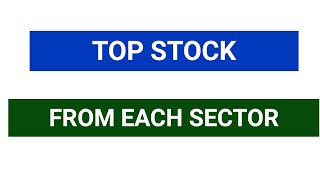TOP STOCK FROM EACH SECTOR#Stock #stockmarket #stockmarketupdate