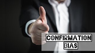 What is 'Confirmation Bias'?| Learn Psychology | Increase Self-Awareness | Psychology & MORE |