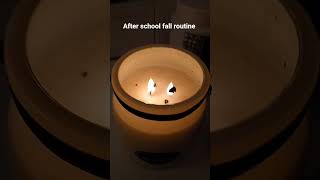 After school fall routine #afterschool #aesthetic #fall #autumn #schoollife #funny #cozynight #cute