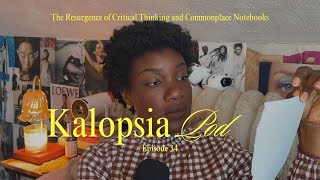 The Resurgence of Critical Thinking and Commonplace Notebooks | Kalopsia Podcast w/ Sydney - S02E34