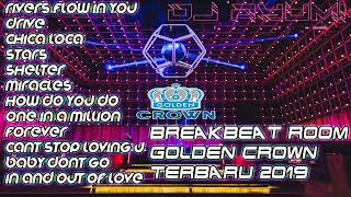DJ BREAKBEAT GOLDEN CROWN TERBARU 2019 BASS NYA BIKIN GETAR ROOM