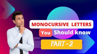 Best way of writing monocursive letters. @Skilldevelopment200