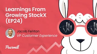 Learnings From Growing StockX with Jacob Fenton (EP24)
