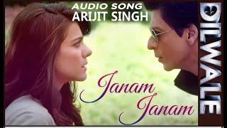 Janam Janam – DILWALE | Audio Song | Shah Rukh Khan, Kajol | Arijit Singh, Antara Mitra | Pritam