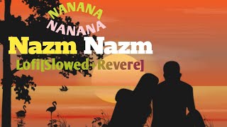 Tu Nazm Nazm Sa mere|Full Lofi Song|Lyrics|Bareilly Ki Barfi