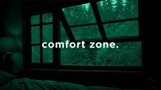 life in the comfort zone.