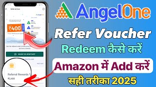 angel one refer and earn | angel one refer Voucher redeem kaise kare | refer and earn app 2025