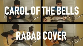 Carol of the Bells - Abdul Ahad Akhter [Rabab Cover]