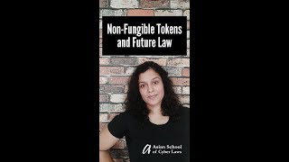 Non-Fungible Tokens and Future Law
