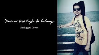 Deewana tera || Unplugged || Sonu Nigam ||